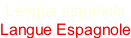 Lengua espaola Langue Espagnole